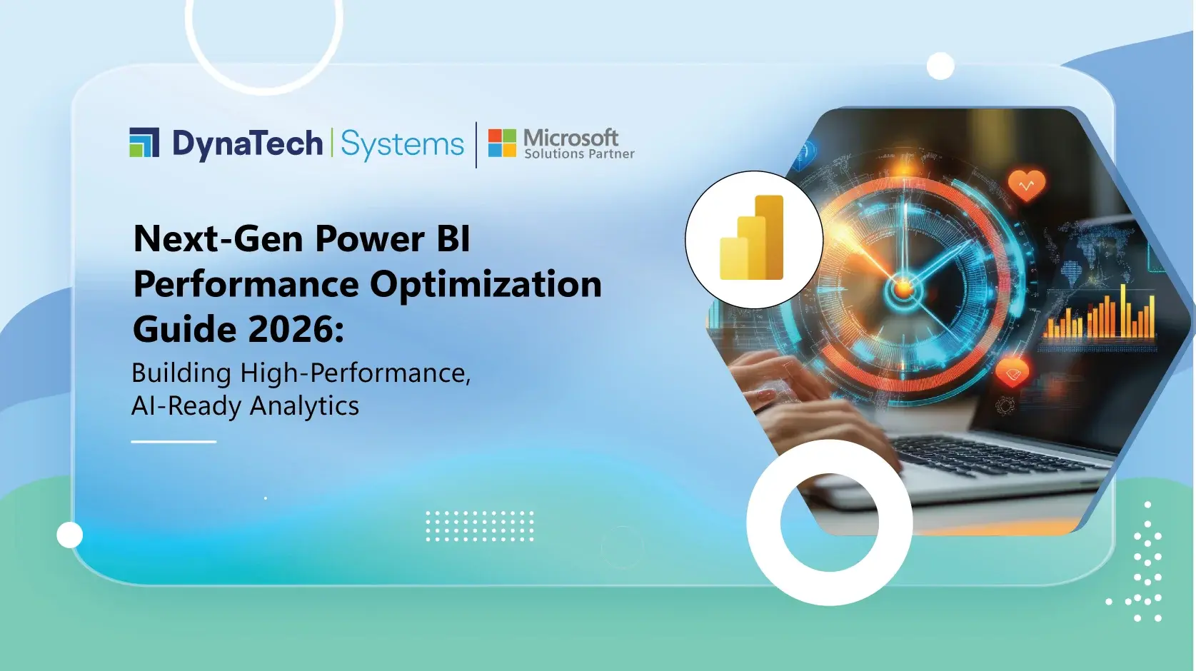 Next-Gen Power BI Performance Optimization Guide 2026: Building High-Performance, AI-Ready Analytics
