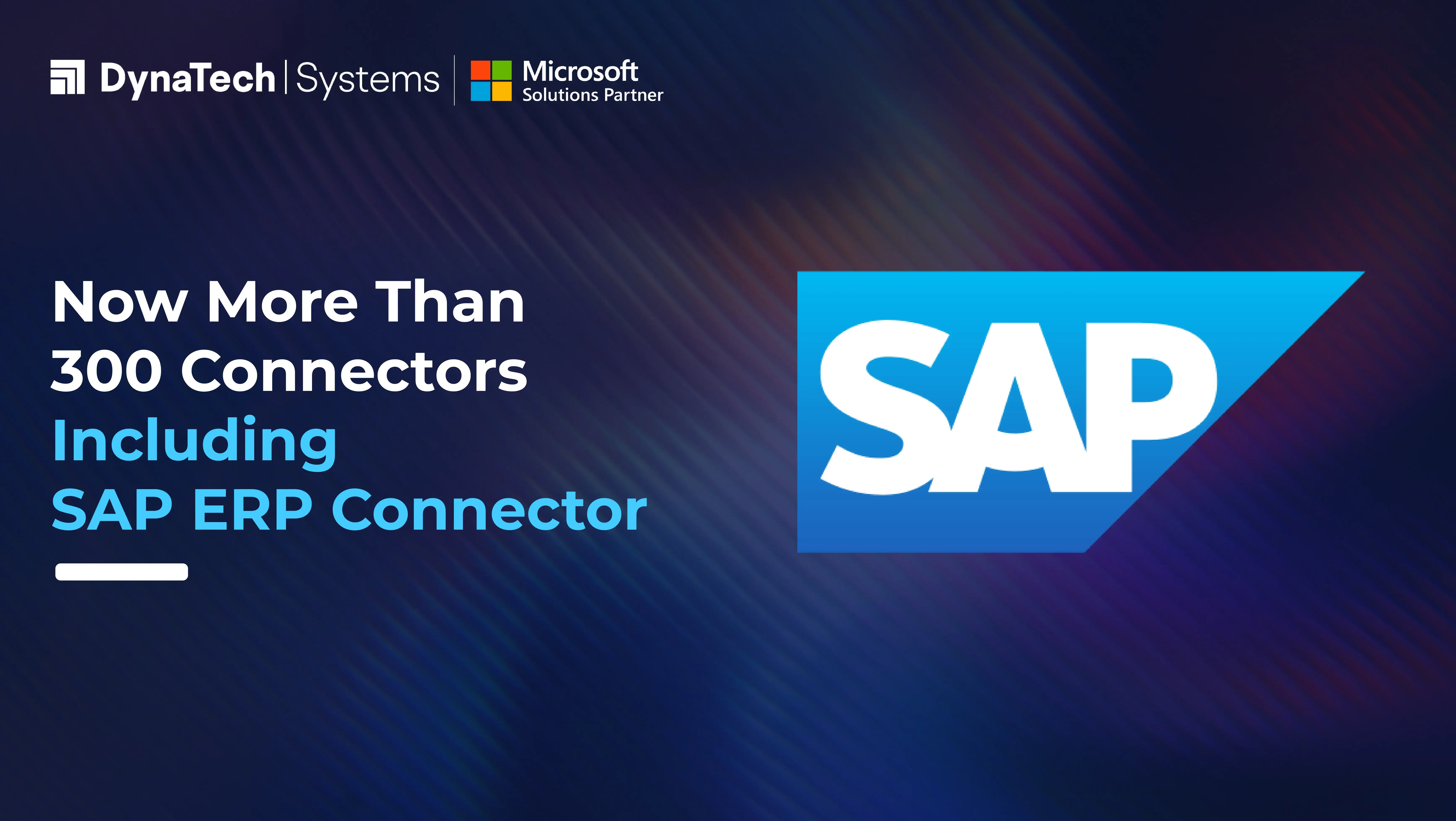 Now More Than 300 Connectors Including SAP ERP Connector