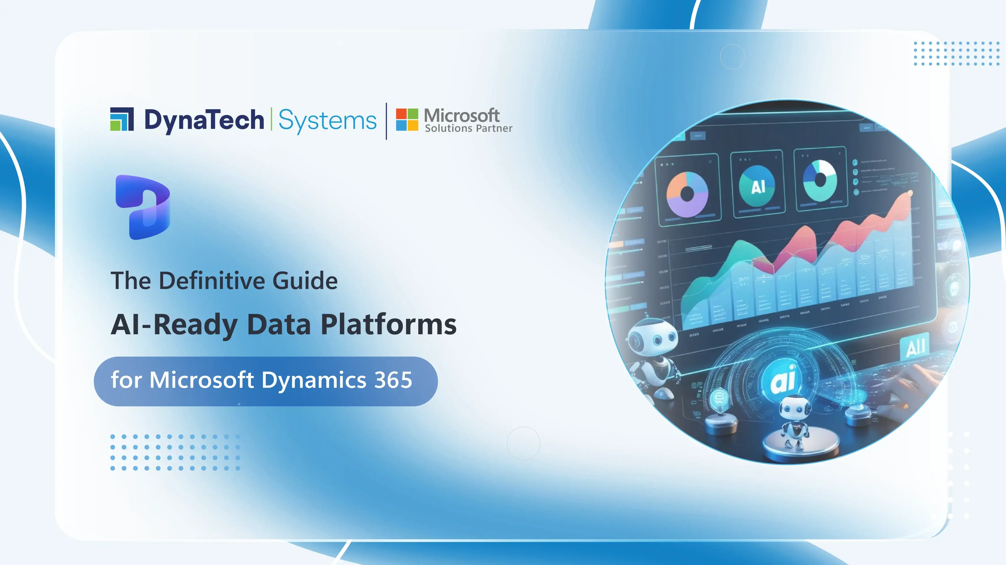 The Definitive Guide to AI-Ready Data Platforms for Microsoft Dynamics 365