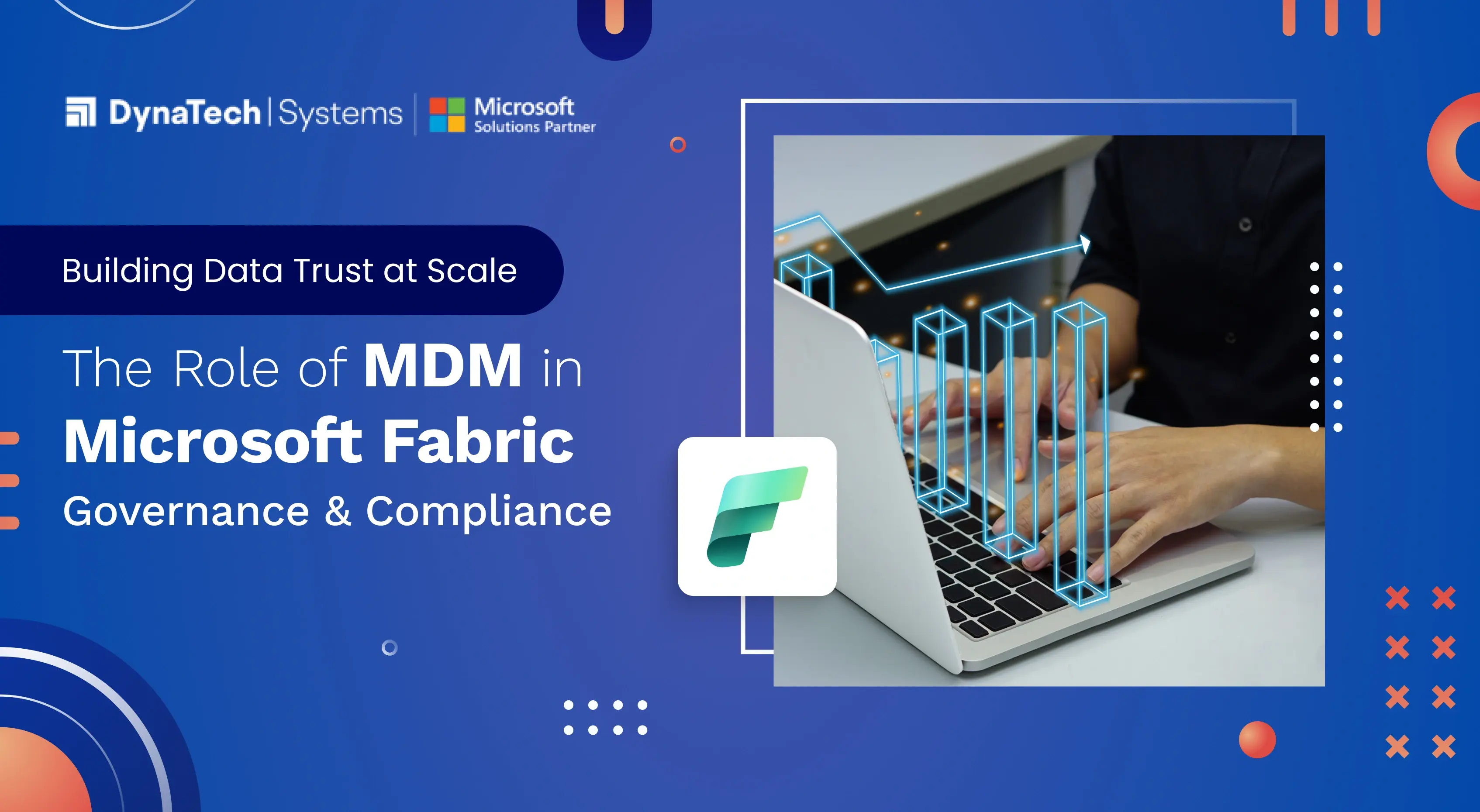 Building Data Trust at Scale: The Role of MDM in Microsoft Fabric Governance & Compliance