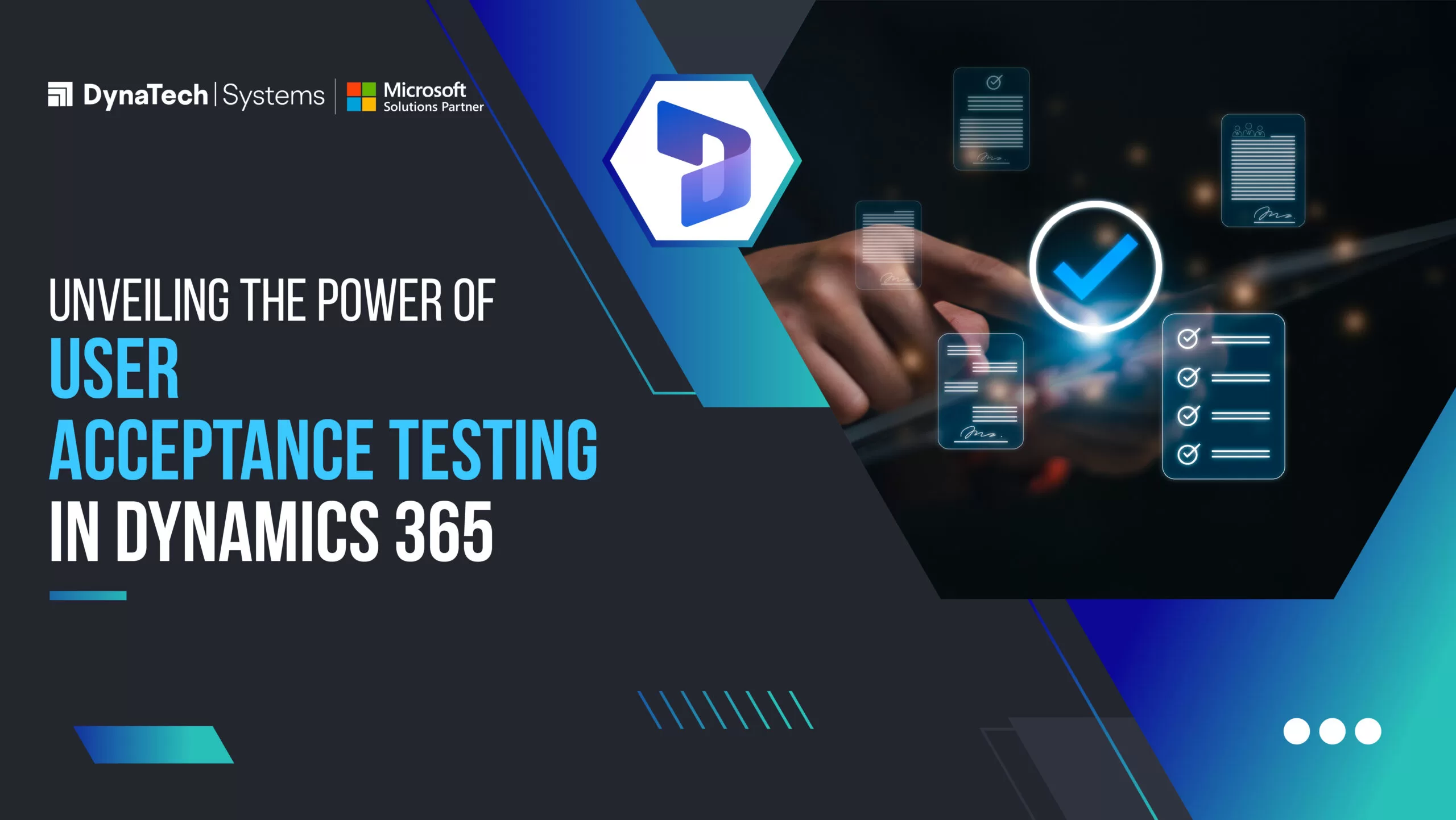 Unveiling the Power of User Acceptance Testing in Dynamics 365: A Comprehensive Guide
