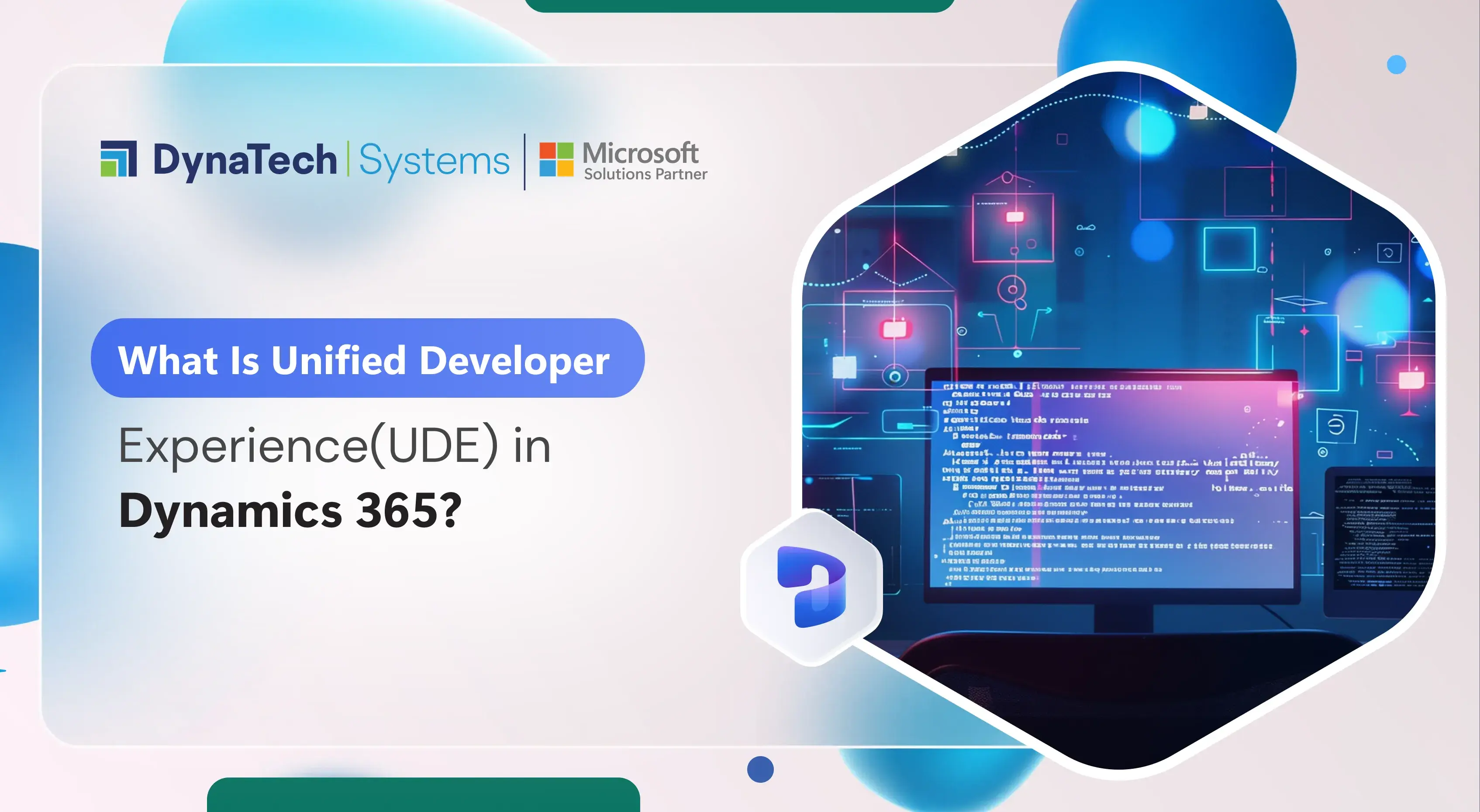 What Is Unified Developer Experience (UDE) in Dynamics 365?