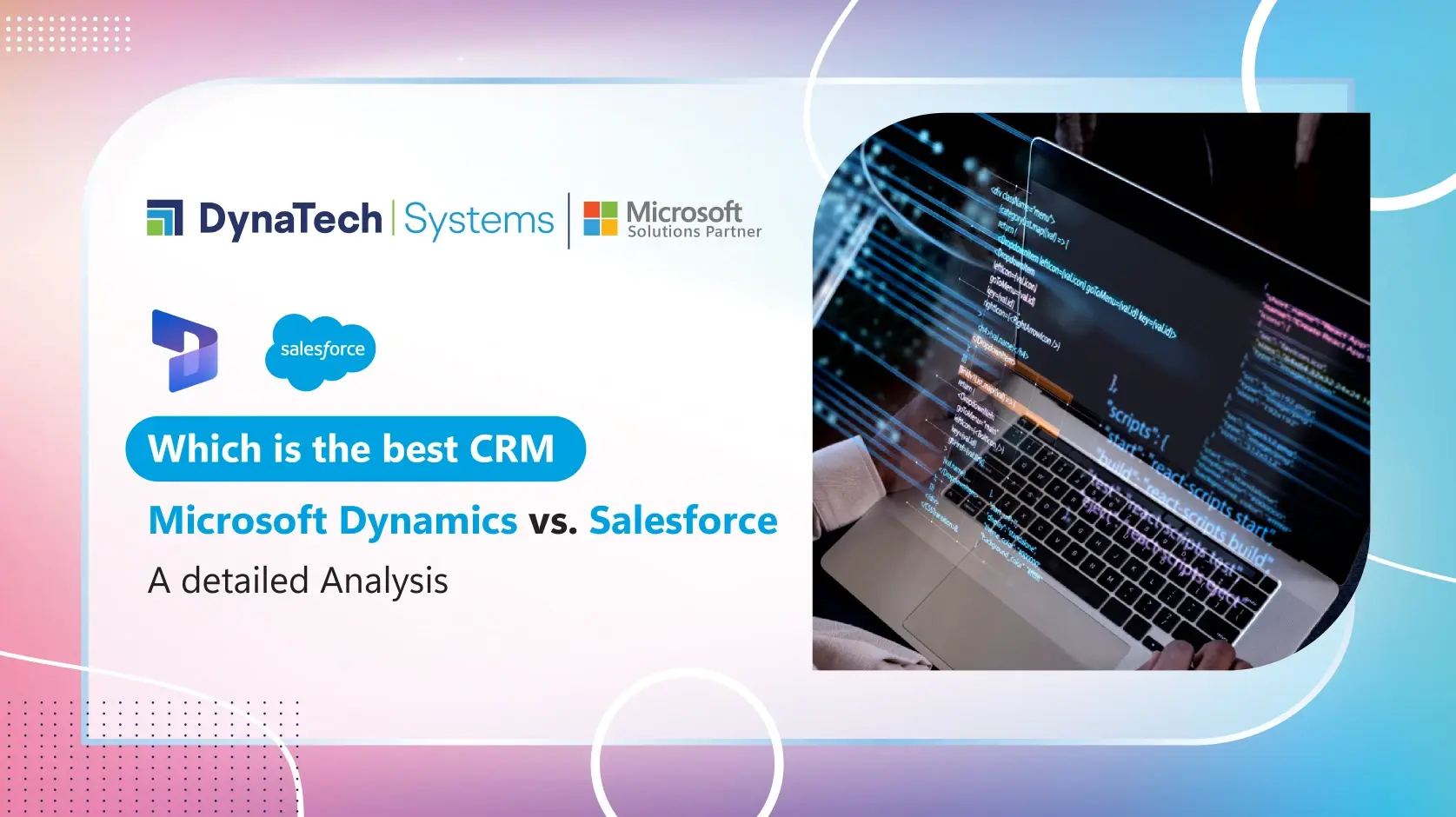 Which Is The Best CRM: Microsoft Dynamics 365 Vs Salesforce: A Detailed Analysis
