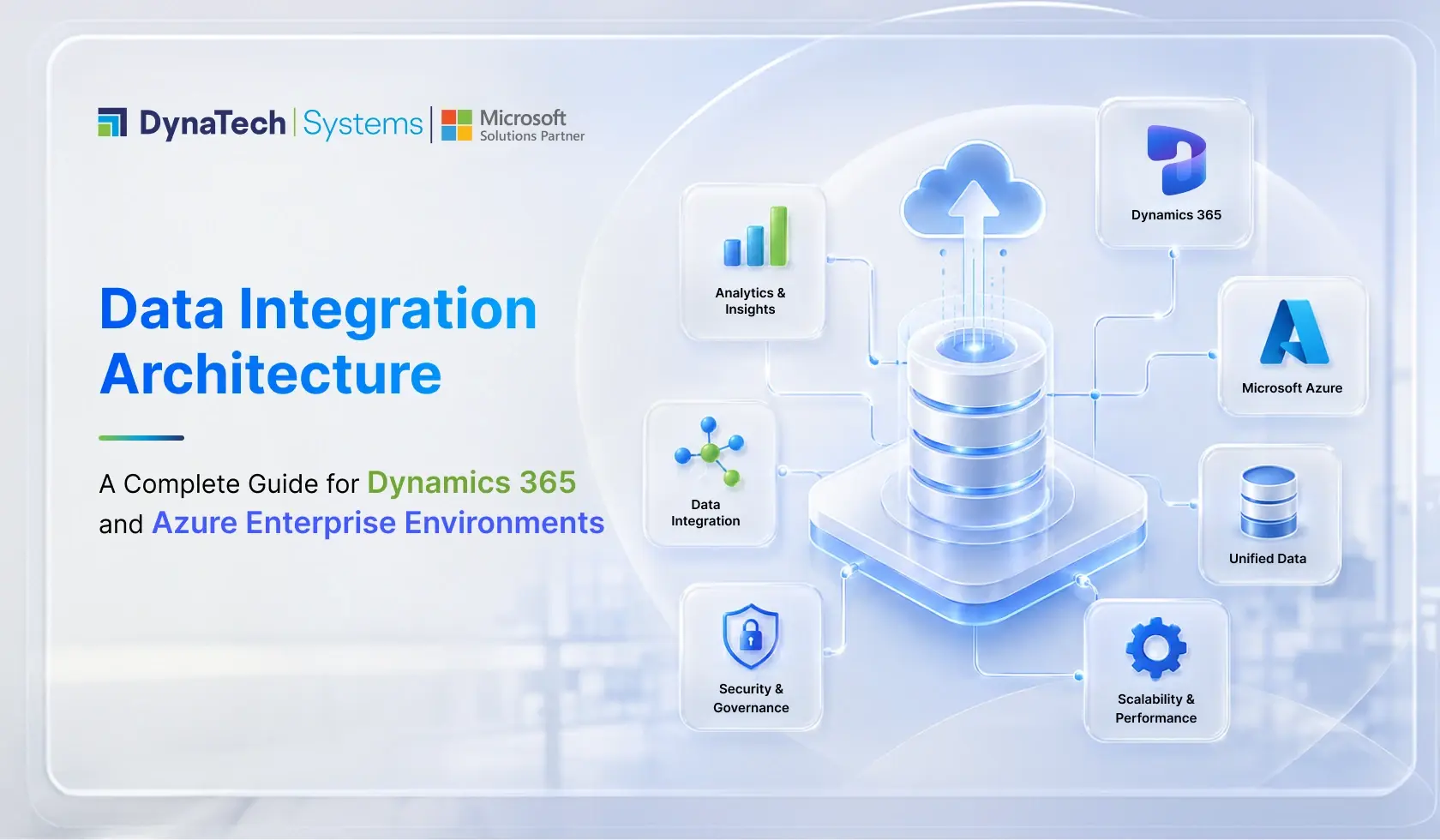 Data Integration Architecture: A Complete Guide for Dynamics 365 and Azure Enterprise Environments
