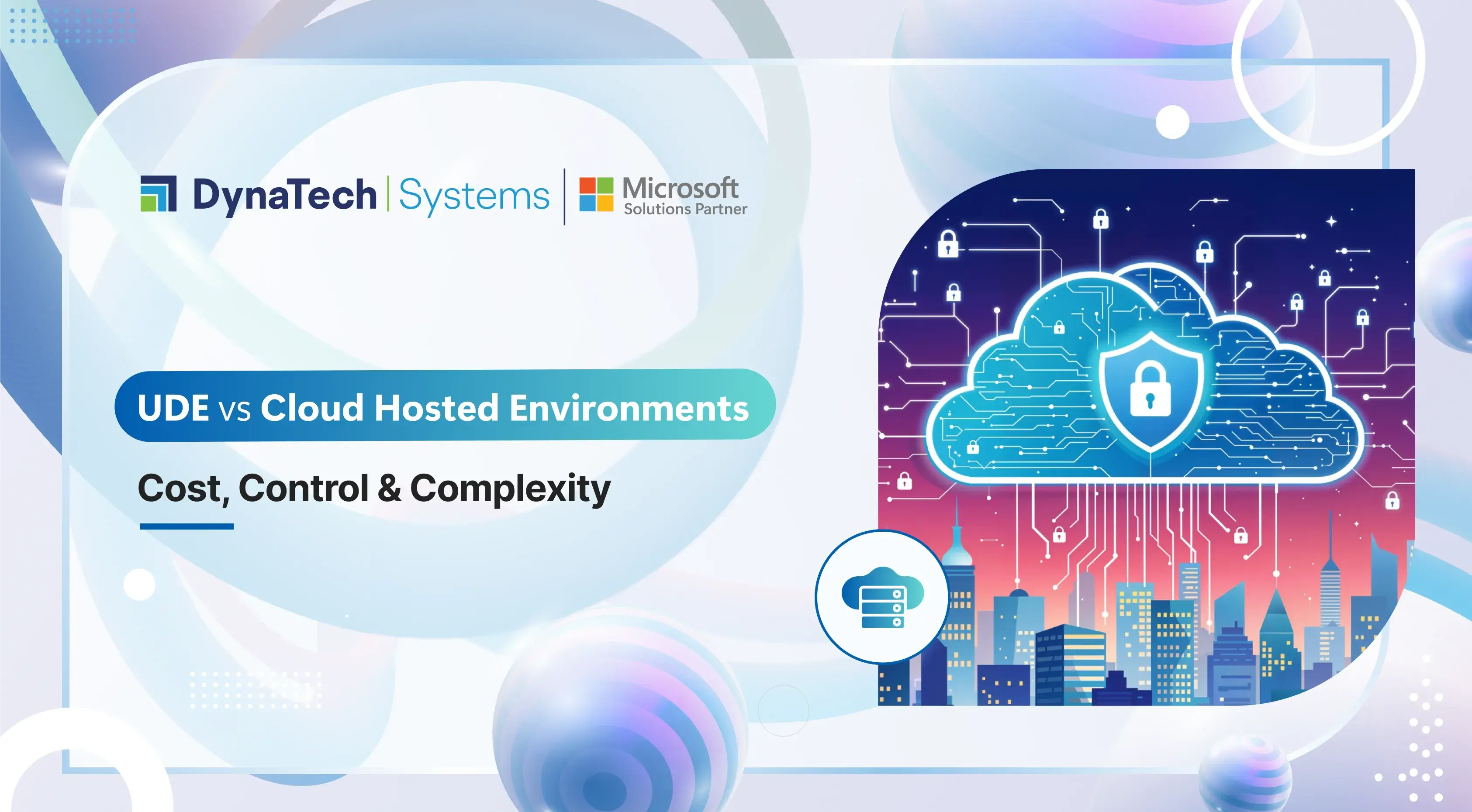 UDE vs Cloud Hosted Environments: Cost, Control and Complexity